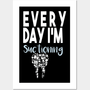 Dentist Gifts, Dental Student, Everyday I'm Suctioning, Dental Gift, Dentist Office, Dentist Gifts For Dentist Posters and Art